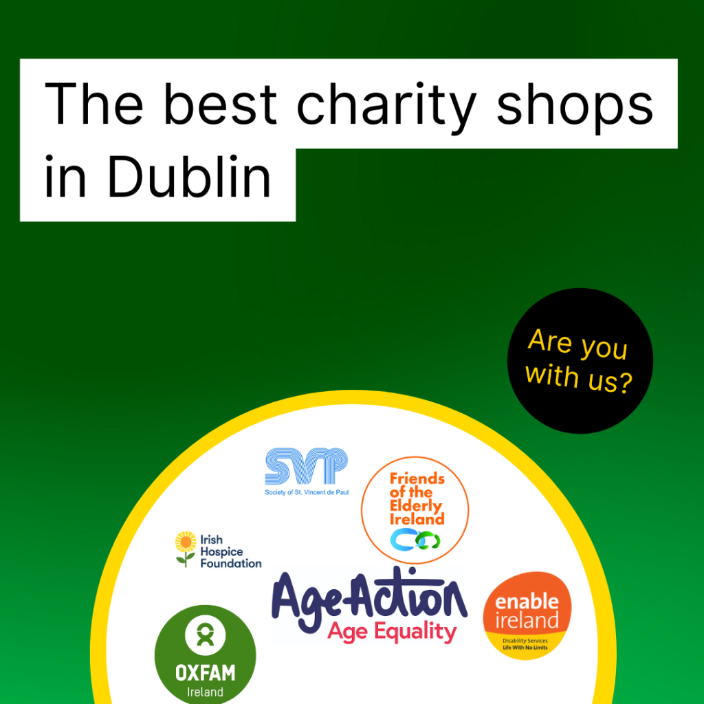 Text in the image says "The best charity shops in Dublin""