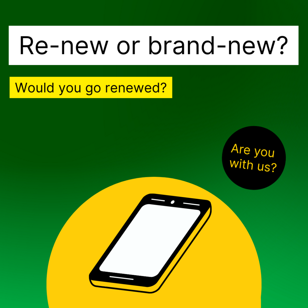 A mobile phone on a green and yellow background with the text "Re-New or brand-new?" 